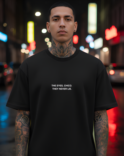 Elora Veyn Siyah Unisex Oversize “THE EYES, CHICO. THEY NEVER LIE.” Baskılı Tişört